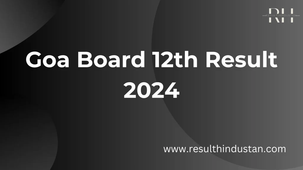Goa Board 12th Result 2024