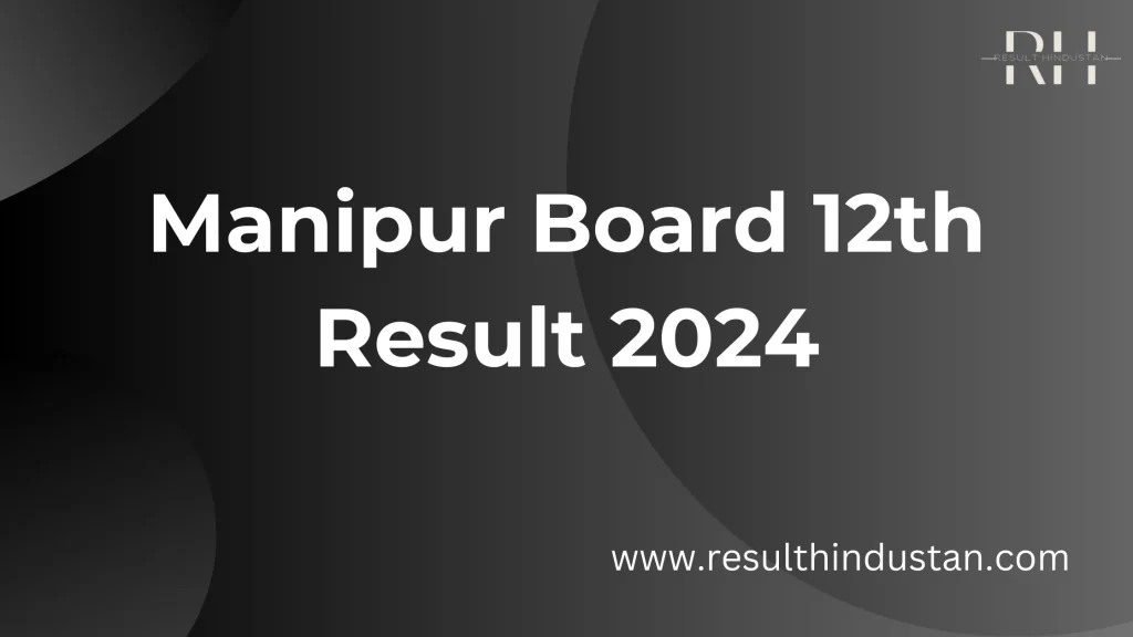 Manipur Board 12th Result 2024