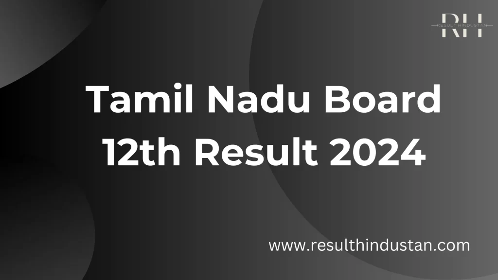 Tamil Nadu Board 12th Result 2024