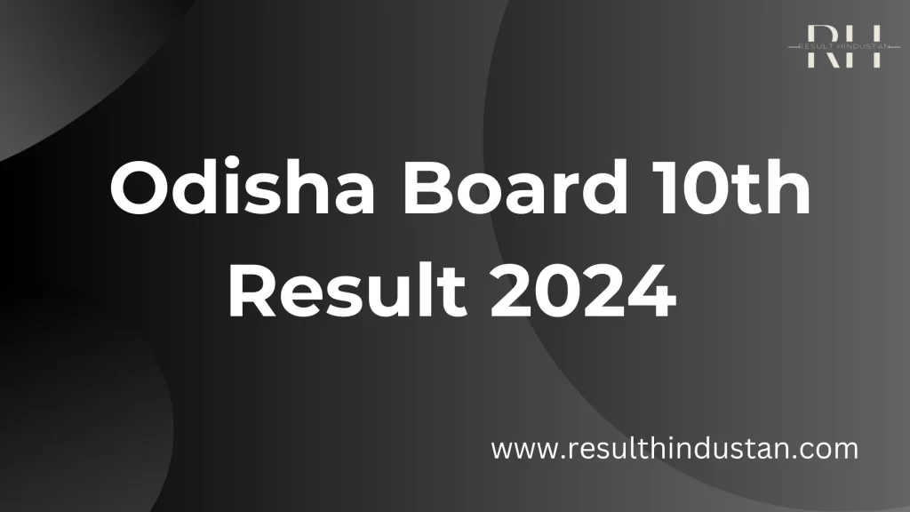 Odisha Board 10th Result 2024